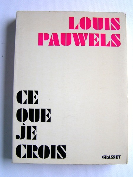 livre louis pauwels ce que je crois