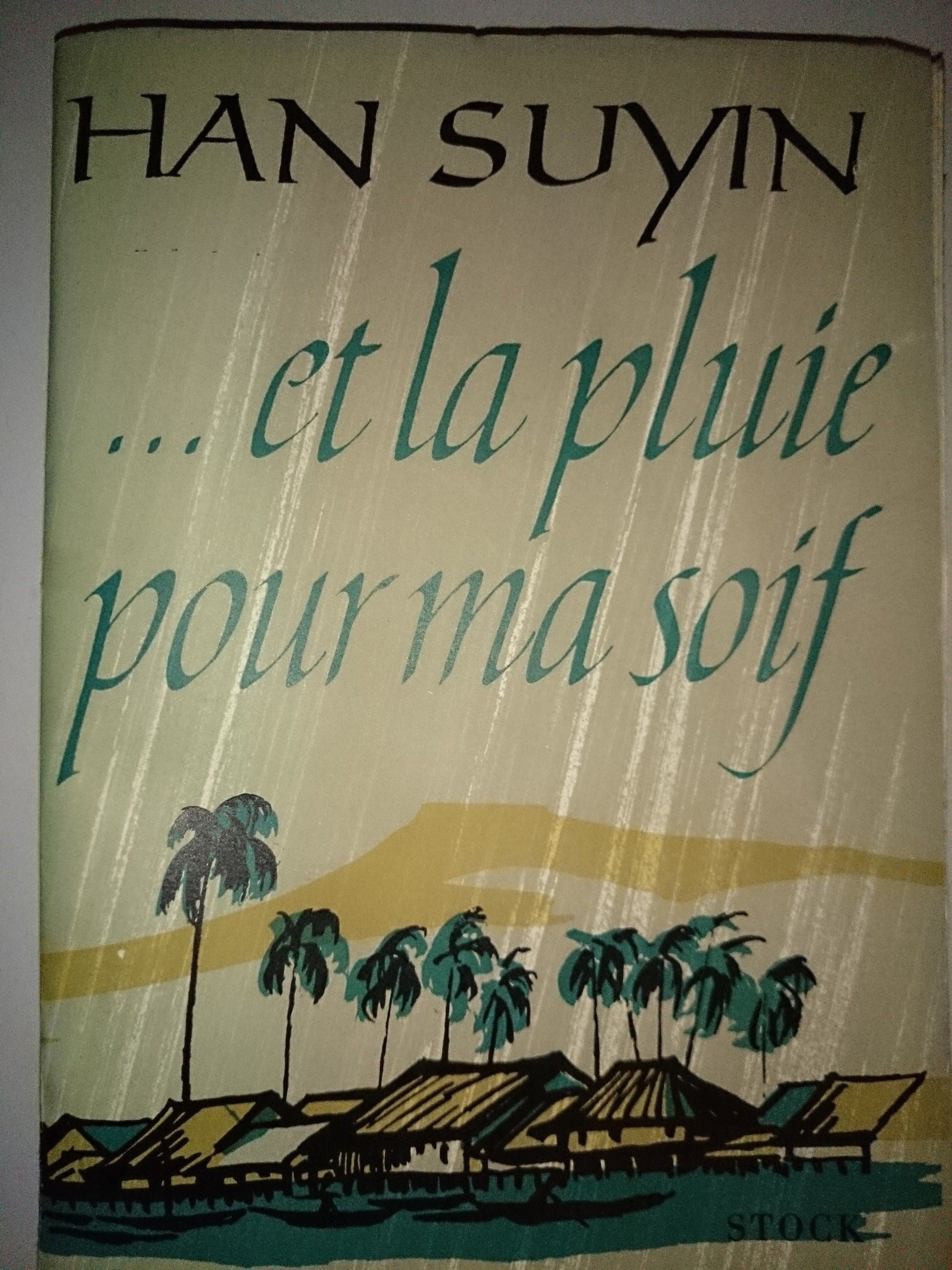 livre han suyin et la pluie pour ma soif