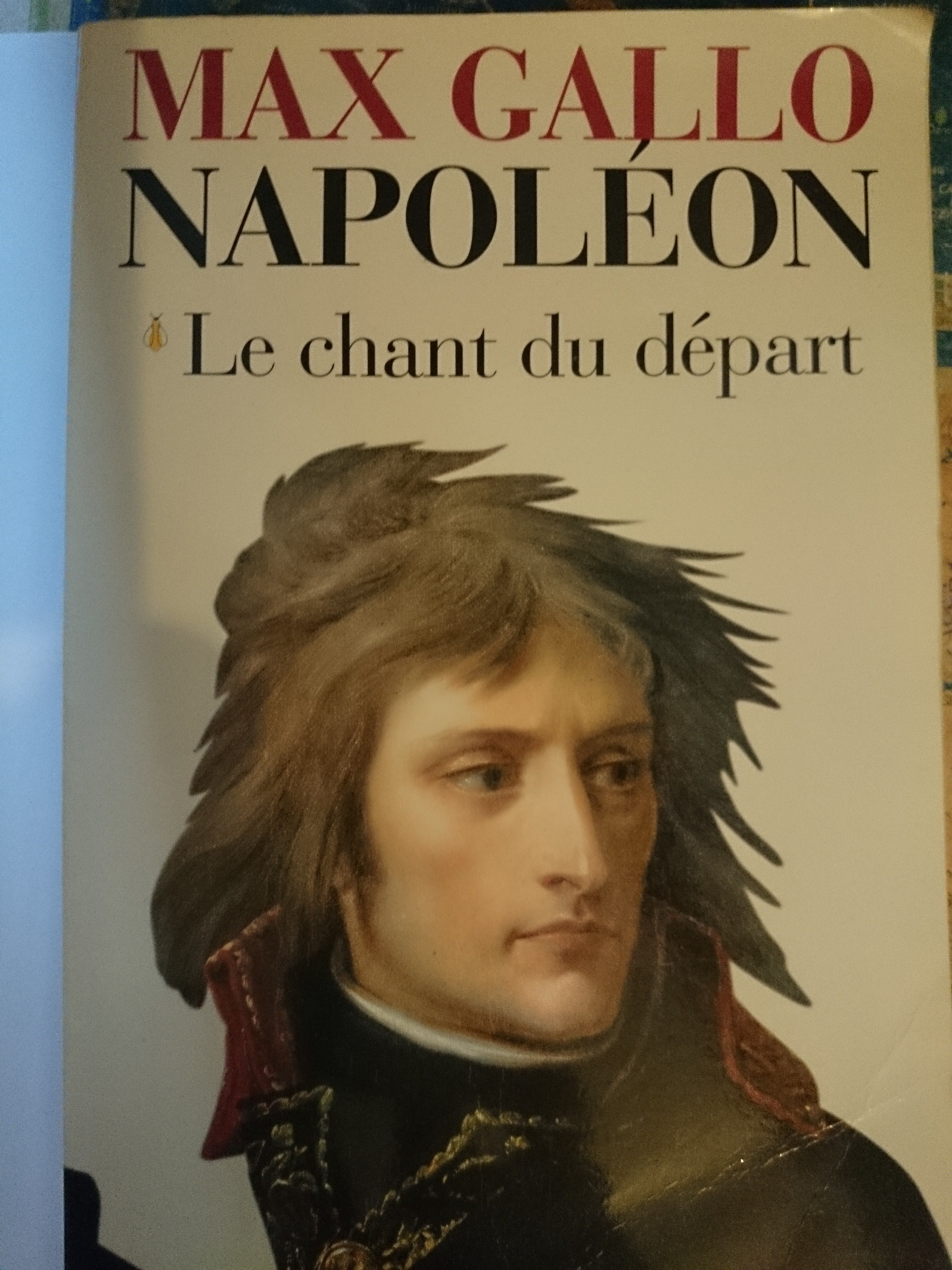 livre max gallo napoléon le chant du départ